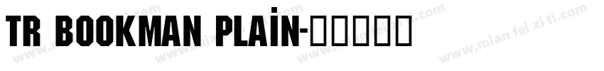 TR Bookman Plain字体转换